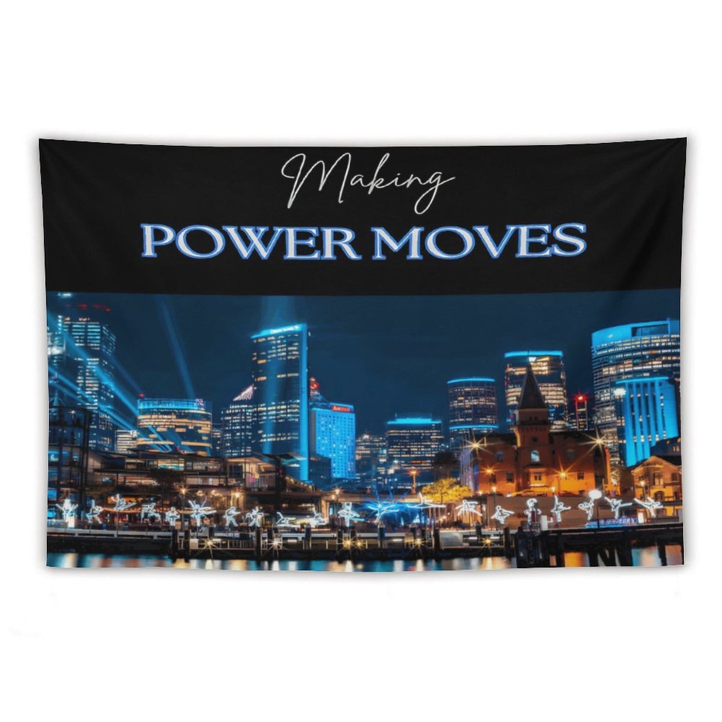 MAKING POWER MOVES Horizontal Tapestry--30x40 in/ 40x60 in