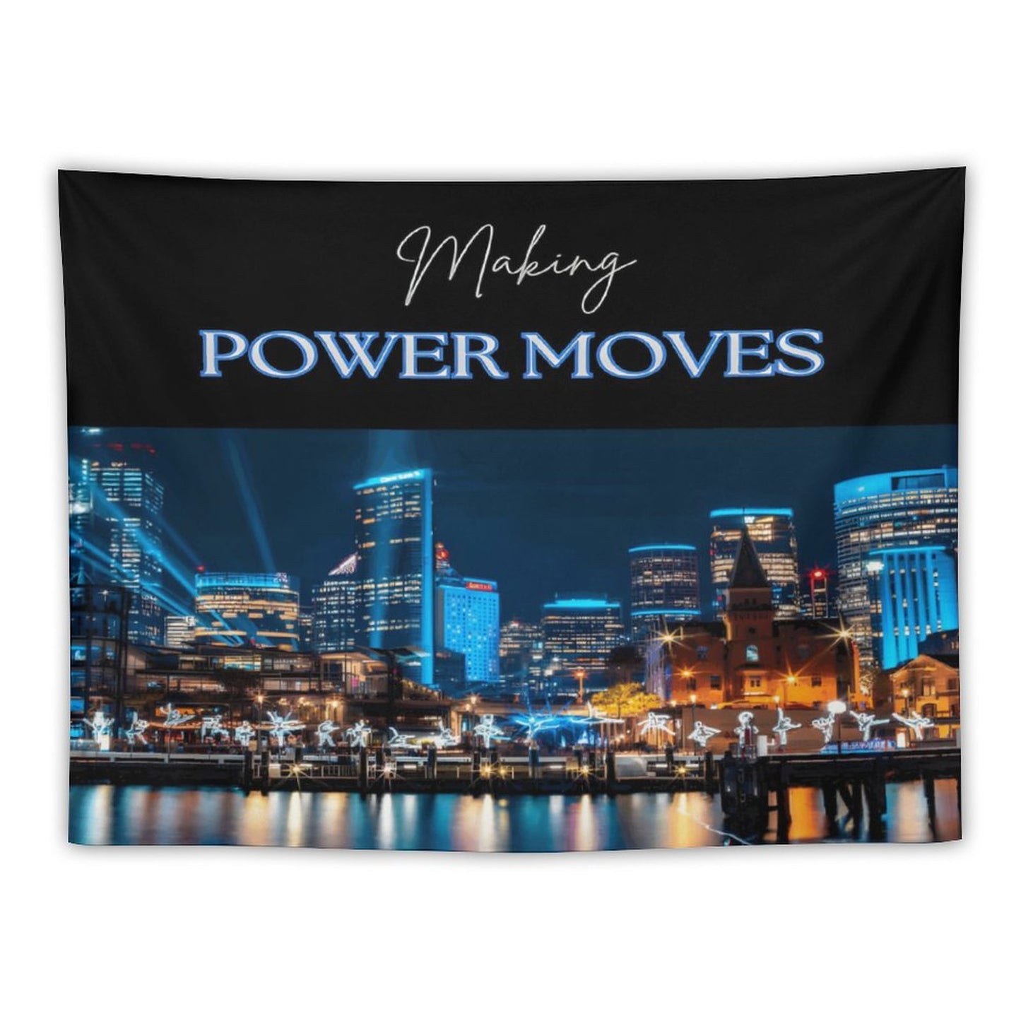 MAKING POWER MOVES Horizontal Tapestry--30x40 in/ 40x60 in