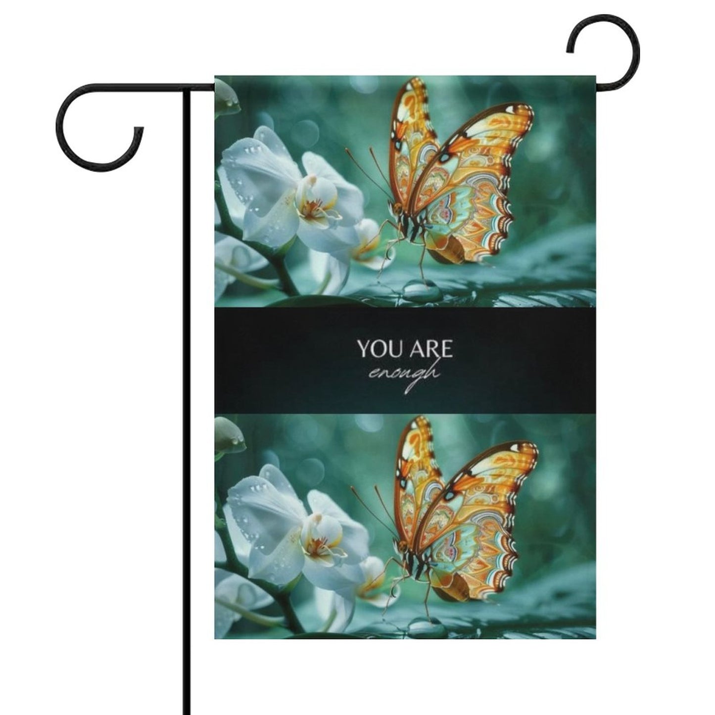 Garden Flag (2 Pics on 2 Sides)-12"x18"-YOU ARE ENOUGH