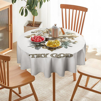 Round Tablecloth on Round Table-TRY GOD